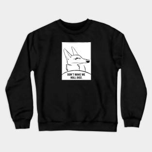 Don't Make Me Roll Dice Comic Panel Crewneck Sweatshirt